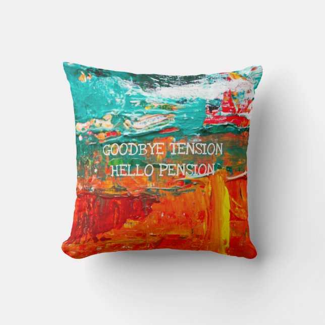 Retired Name Funny Goodbye Tension Artsy Painted Cushion (Front)
