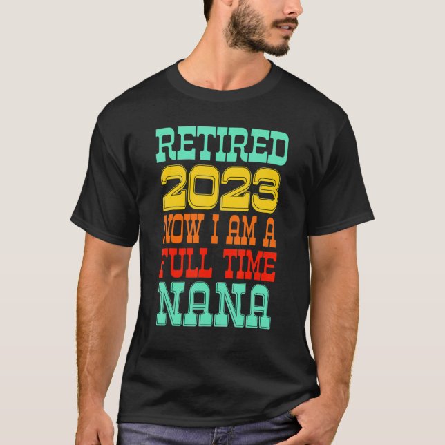 Retired Nana 2023 T-Shirt (Front)