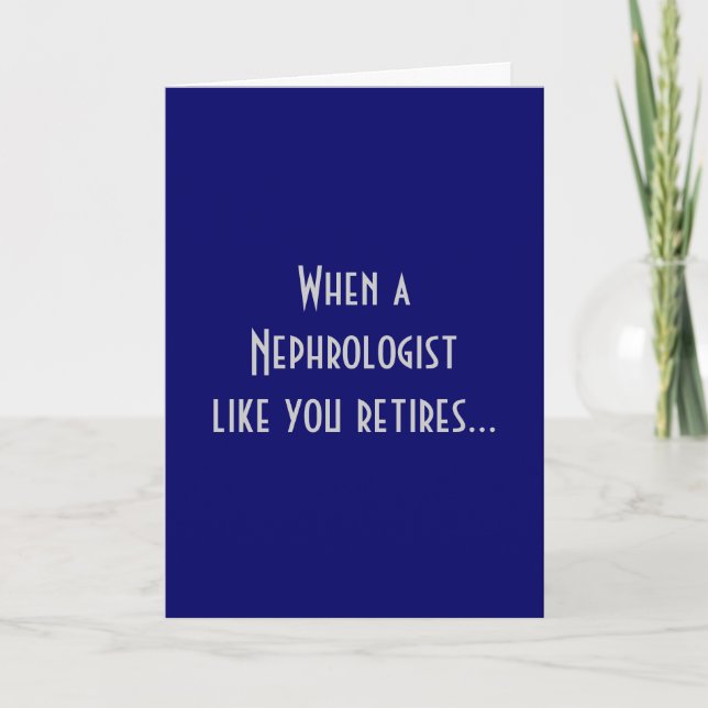 Retired Nephrologist Greeting Card (Front)