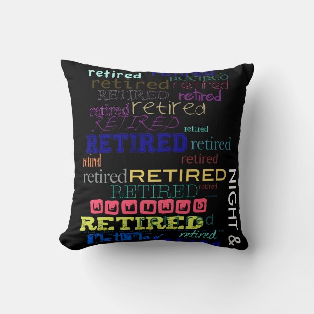 Retired NIGHT and DAY Retirement pillow (Front)