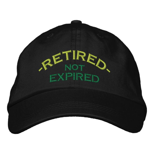 Retired Not Expired Embroidered Cap (Front)