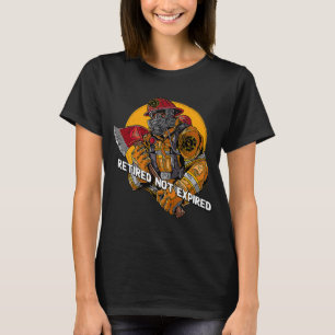 Retired Not Expired  Firefighter Humour Fireman T-Shirt
