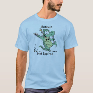 Retired Not Expired Funny Old Age Shirt