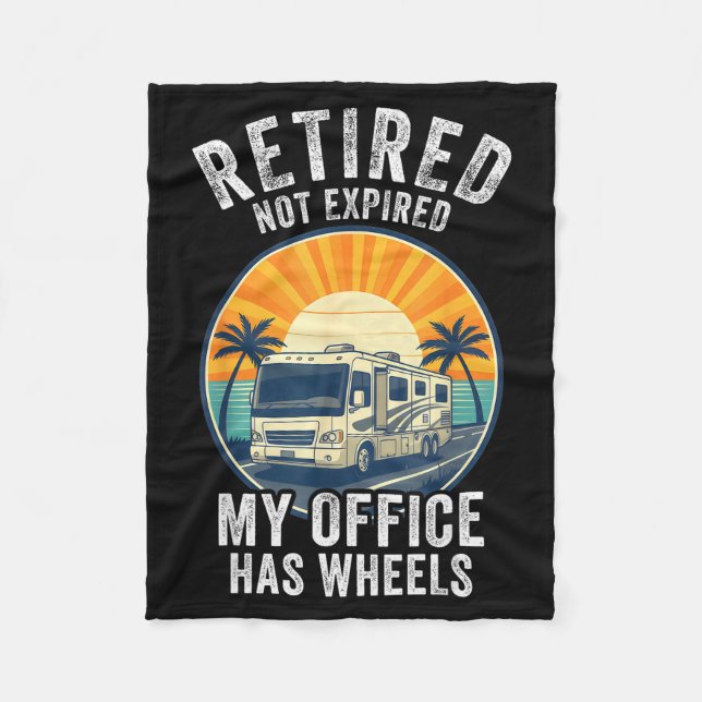 Retired Not Exred Rv Camper Van Funny Travel Life  Fleece Blanket (Front)