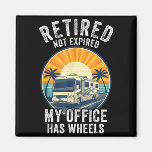 Retired Not Exred Rv Camper Van Funny Travel Life  Magnet