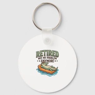 Retired Not My Problem Alligator Vacation Shirt_1 Key Ring