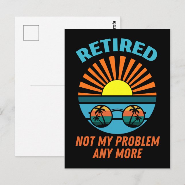 retired not my problem any more postcard (Front/Back)