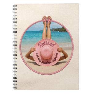 Retired Not My Problem Anymore Hat Tropical Beach Notebook