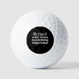 Retired Not Tired Funny Retirement  Golf Balls