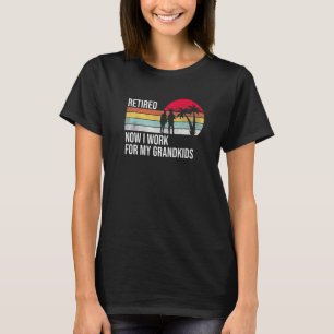 Retired Now I Work For My Grandkids Retro Vintage T-Shirt