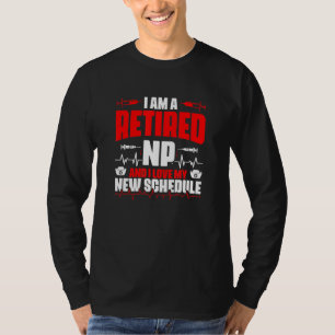 Retired Np Medical Rn Nursing Nurse Practitioner T-Shirt