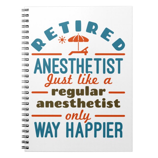 Retired Nurse Anaesthetist CRNA Way Happier Notebook (Front)