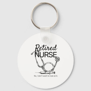 Retired Nurse Funny Nursing Retirement  Key Ring