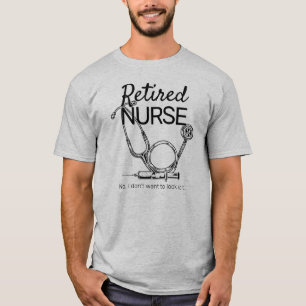 Retired Nurse Funny Nursing Retirement T-Shirt
