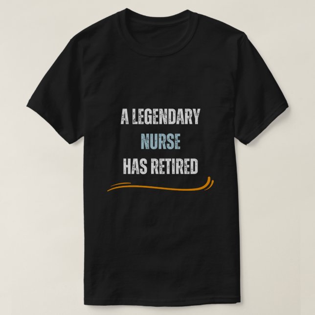 Retired nurse Funny retirement distressed text T-Shirt (Design Front)