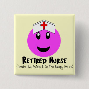 Retired Nurse Gifts "Happy Dance Pink 15 Cm Square Badge