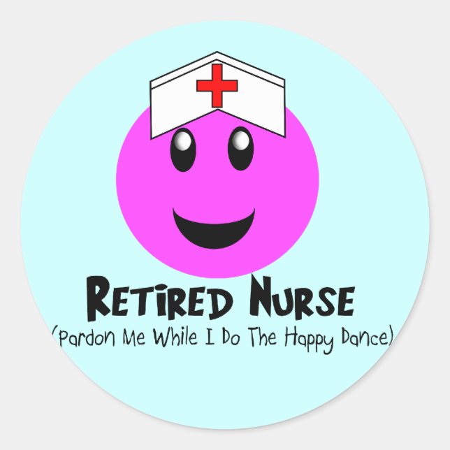 Retired Nurse Gifts "Happy Dance Pink Classic Round Sticker (Front)