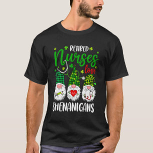 Retired Nurse Love Shenanigans Gnomes Nurse St Pat T-Shirt