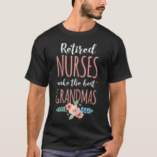 Retired Nurse Nursing Retirements Gift for Grandma T-Shirt