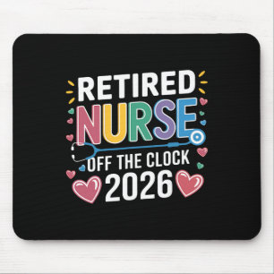 Retired Nurse Off The Clock 2026 Nursing School Gr Mouse Pad