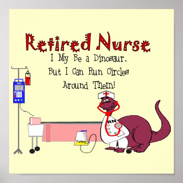 Retired Nurse Poster "Dinosaur"--Hilarious (Front)