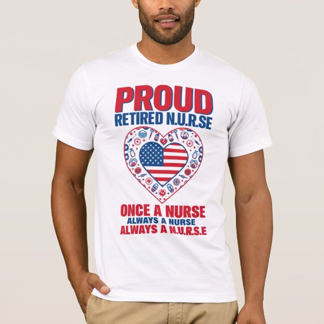 Retired Nurse Pride T-Shirt  (Front)