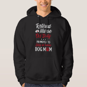Retired Nurse Stay At Home Dog Mum Mother's Day 3 Hoodie