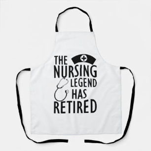 Retired Nurse - The nursing legend has retired b Apron