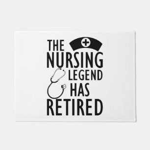 Retired Nurse - The nursing legend has retired b Doormat