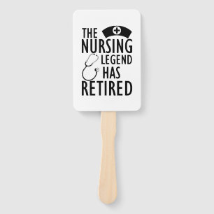 Retired Nurse - The nursing legend has retired b Hand Fan