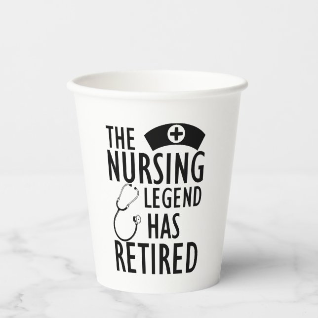 Retired Nurse - The nursing legend has retired b Paper Cups (Front)