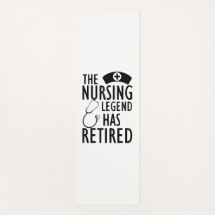 Retired Nurse - The nursing legend has retired b Yoga Mat