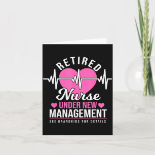 Retired Nurse Under New Management - Nursing Retir Card