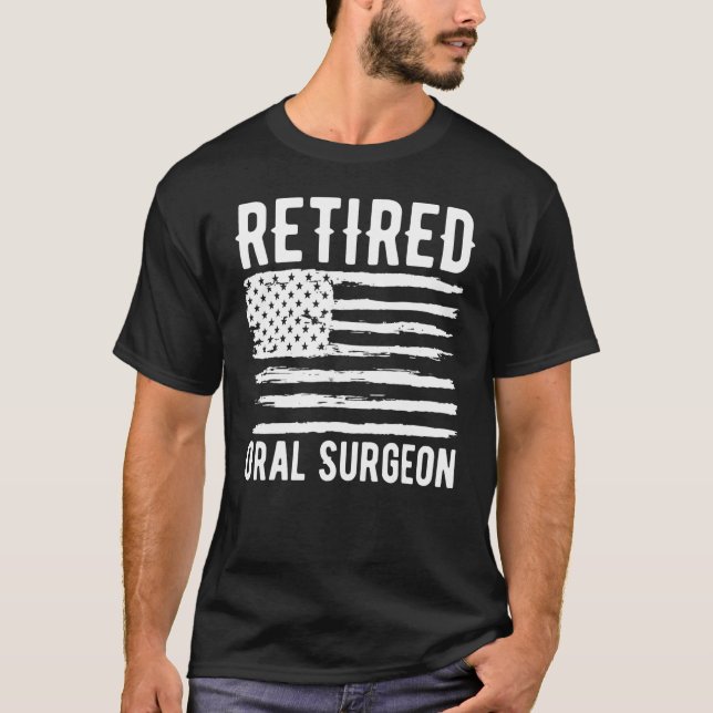 Retired Oral Surgeon Profession American Flag T-Shirt (Front)