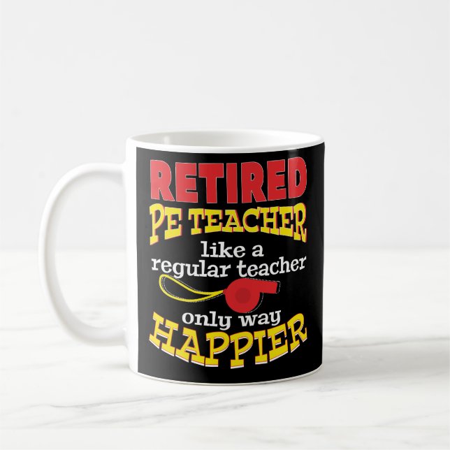 Retired PE Teacher Funny Retirement Coffee Mug (Left)
