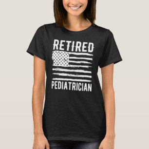 Retired Pediatrician Profession American Flag T-Shirt