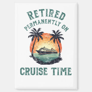 Retired Permanently On Cruise Time Retro Magnet