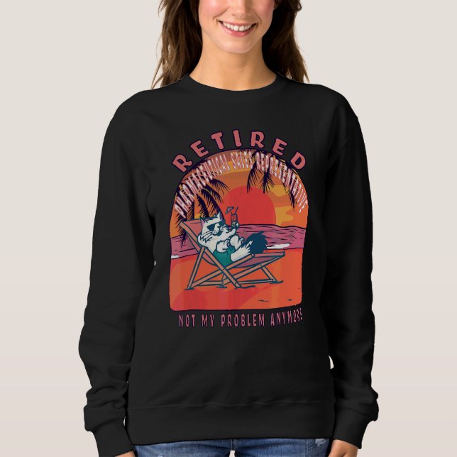 Retired Pharmaceutical Sales Representative  Retir Sweatshirt (Front)
