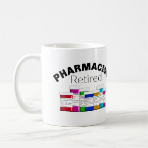 Retired Pharmacist  Coffee Mug