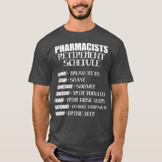 Retired Pharmacist Schedule Pharmacy Retirement T-Shirt