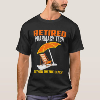 Retired Pharmacy Technician Retirement Gifts T-Shirt