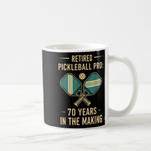 Retired pickleball pro_ 70 years of paddle pride coffee mug