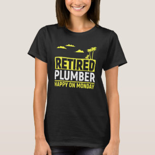 Retired Plumber For Men Plumbing Tee Pipe Fitter
