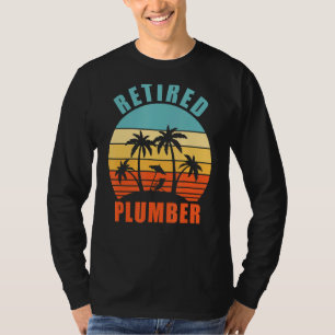 Retired Plumber Funny Plumbing Happy Retirement T-Shirt