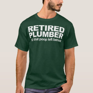 Retired Plumber funny Retired Plumber Premium T-Shirt