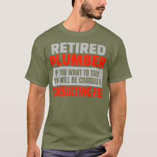 Retired Plumber Funny Retirement Party Humour T-Shirt
