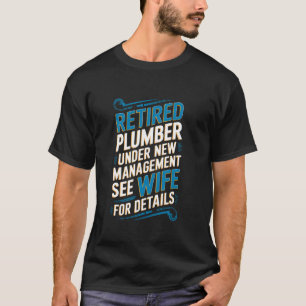 Retired Plumber Pipefitter Retired Men Funny Sarca T-Shirt