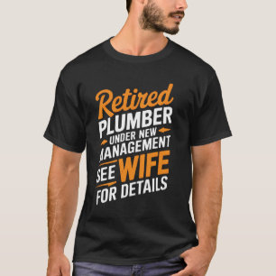 Retired Plumber Pipefitter Retired Men Funny Sarca T-Shirt
