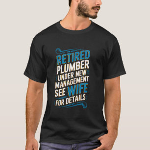 Retired Plumber Pipefitter Retired Men Funny Sarca T-Shirt