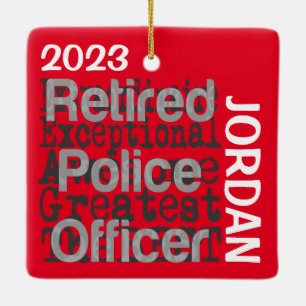 Retired Police Officer Extraordinaire CUSTOM Ceramic Ornament